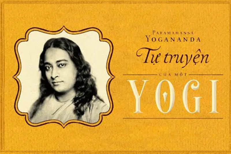 "Tự truyện của một Yogi": Cuốn sách thay đổi cuộc đời